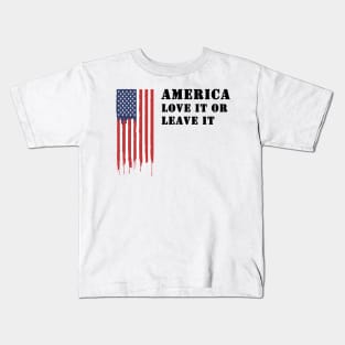 America love it or leave it Kids T-Shirt